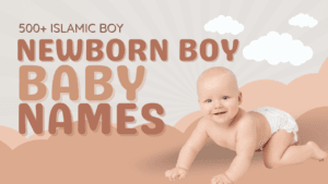 500+ Best Islamic Baby Boy Names with Meanings | Trending 2026