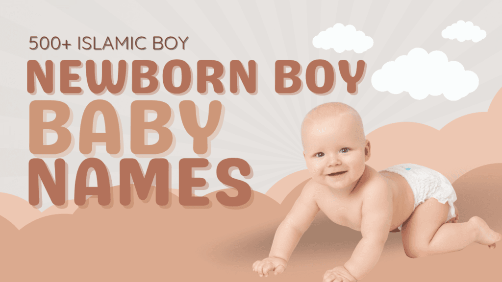 500+ Best Islamic Baby Boy Names with Meanings | Trending 2026