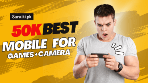 Best Mobile Phones Under 50,000 PKR in 2026 (Gaming + Camera)