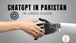 ChatGPT in Urdu: How to Use AI Free in Pakistan – Complete Guide 2026