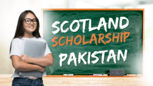 Scotland Pakistan Scholarship for Young Women and Girl