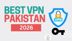 Best VPN for Pakistan 2026: Free and Fast [100% Working]