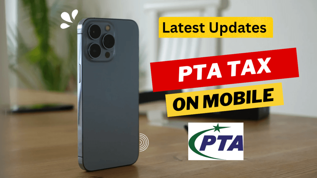 PTA New Mobile Phone Tax 2026 – Latest Updated Rates