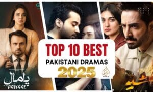 Top Pakistani Dramas 2025: Most Watched List You Cannot Miss